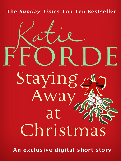Title details for Staying Away at Christmas (Short Story) by Katie Fforde - Wait list